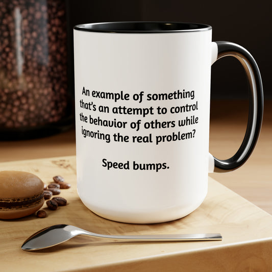 'Speed bumps...' coffee mug.